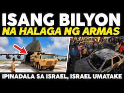 LAGOT NA!!! ISANG BILYON NA HALAGA NG ARMAS, IPINADALA SA ISRAEL! SAMANTALA ISRAEL MULING UMATAKE!!!