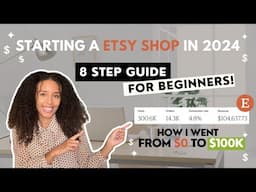 HOW TO START AN ETSY SHOP IN 2024 | ETSY BEGINNER GUIDE | BUILD A 6 FIGURE ETSY STORE