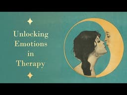 Focusing on Emotions in Therapy