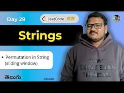 Permutation in String | Leetcode #567 Explained in Telugu | Python Brute Force & Optimal | srkcodes