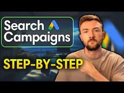 The PROVEN Way To Setup Google Search Campaigns - Step By Step Setup Guide For Google Search Ads