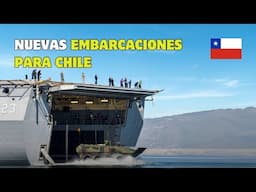 Chile refuerza su flota Nuevas lanchas de desembarco para la Armada