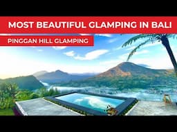 BEST GLAMPING IN KINTAMANI BALI - PINGGAN HILL GLAMPING