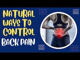 Tips For Natural Back Pain Relief | Natural Ways to Control Back Pain