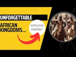 Songhai Empire - Africa's Age of Prosperity!