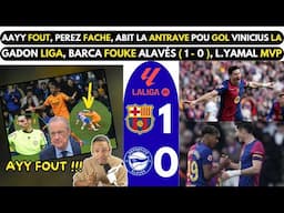 AAYY FOUT, Perez FACHE, Abit la ANTRAVE pou GOL VINICIUS li ANILE a_BARCA 1-0 ALAVÉS, L.Yamal MVP...