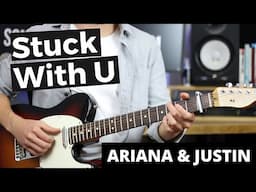 'Stuck With U' - Guitar Lesson 🎸From Beginner to Advanced (Ariana Grande and Justin Bieber)