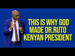 THE REALLY REASON WHY GOD MADE DR. RUTO  KENYAN PRESIDENT//PR MORWABE