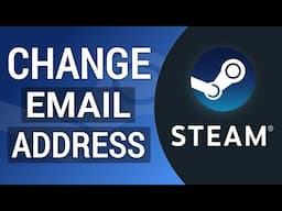 How to Change Email on Steam Account | Change Steam Email Address