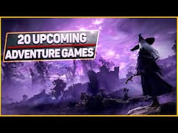 Top 20 Upcoming Adventure Games 2025