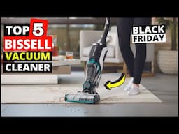 Top 5 Best Bissell Vacuum Cleaner [Black Friday 2023] Cordless Stick, Pet Hair, featherweight, Turbo