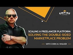 Scaling a Freelancer Platform: Solving the Double-Sided Marketplace Problem [Ep.173]