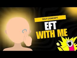 EFT With Me Self Concept