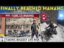 BIGGEST RISK OF MY LIFE & REACHED MANANG (NEPAL) | Mission Accomplished | #NepalRide Ep.9