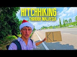 HITCHHIKING THROUGH MALAYSIA TO KUALA LUMPER!!