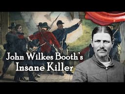 The Insane Killer of John Wilkes Booth