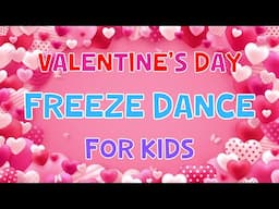 Valentine's Day Freeze Dance For Kids | 4K