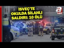 İsveç'te okulda silahlı saldırı: 10 kişi öldü | A Haber