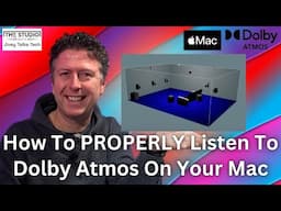 How To PROPERLY Listen To Dolby Atmos On Your Mac