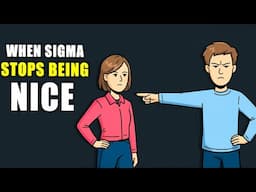 What Happens When a Sigma Male Stops Being Nice