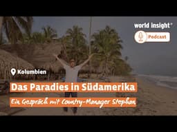 Das Paradies in Südamerika // WORLD INSIGHT PODCAST