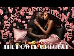 It's Levels To This Intimacy S**T EP3: THE POWER OF TOUCH !