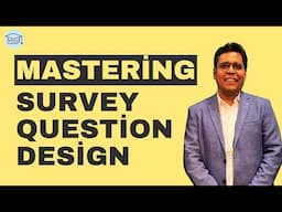 Mastering Survey Question Design