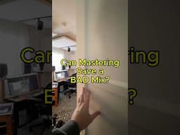 Can Mastering Save a BAD Mix?