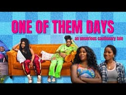 'One of Them Days' is a hilarious cautionary tale (review)