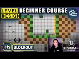 Level Design Beginner Course: #6 Blockout