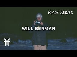 RAW SERIES: S02 E02 | Will Berman