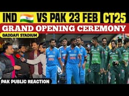 IND 🇮🇳 VS PAK 🇵🇰 | 23 Feb | GADDAFI STADIUM GRAND OPENING CEREMONY 🎑 | CHAMPION TROPHY 2025