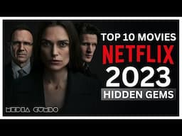 Discover the Top 10 Best Hidden Gems on Netflix for 2022 and 2023