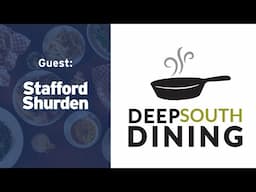 Deep South Dining | Stafford Shurden