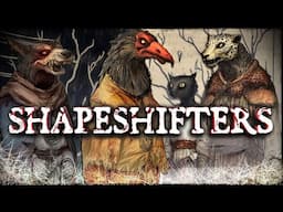 The Cursed Lore of Shapeshifters