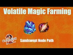 Volatile Magic Farming   Sandswept Node Path