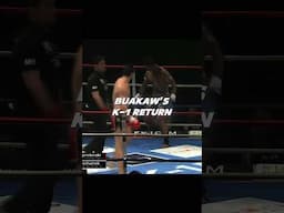 Buakaw’s Return to K-1