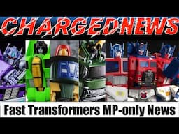 ChargedNews - Episode 103 (Fast Transformers Masterpiece News)