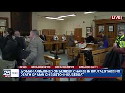 WATCH LIVE: Woman arraigned on murder charge in brutal stabbing death of man on Boston houseboat.