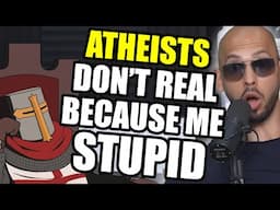 Andrew Tate's Ignorant Atheism Rant Is Hilariously STUPID