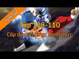 Review Dragon Ball Super : Tập 108-110 🌈Tóm Tắt Dragon Ball - Review Dragon Ball