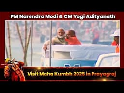 🇮🇳 PM Narendra Modi & CM Yogi Adityanath Visit Maha Kumbh 2025 in Prayagraj | #MahaKumbh2025