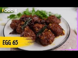 LIVE: Egg 65 | How to make Egg 65 | The Foodie