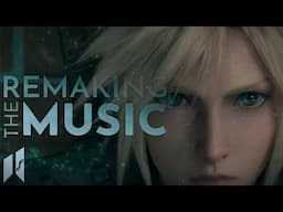 How Final Fantasy VII Remade its Soundtrack