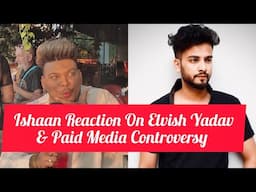 Rakhi Sawant Friend Ishaan Shocking Reaction On Elvish Yadav Paid Media Controversy & Rajat Dalal