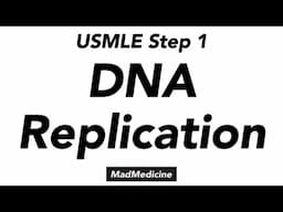 DNA Replication - Biochemistry (USMLE Step 1)