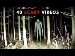 40 Scary Videos