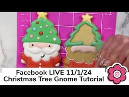 Facebook LIVE 11.1.24 Christmas Tree Gnome