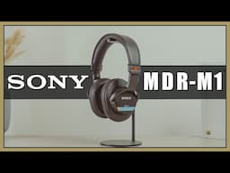 SONY MDR-M1 – Midrange Excellence!