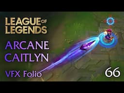 [VFX Folio] Arcane Caitlyn